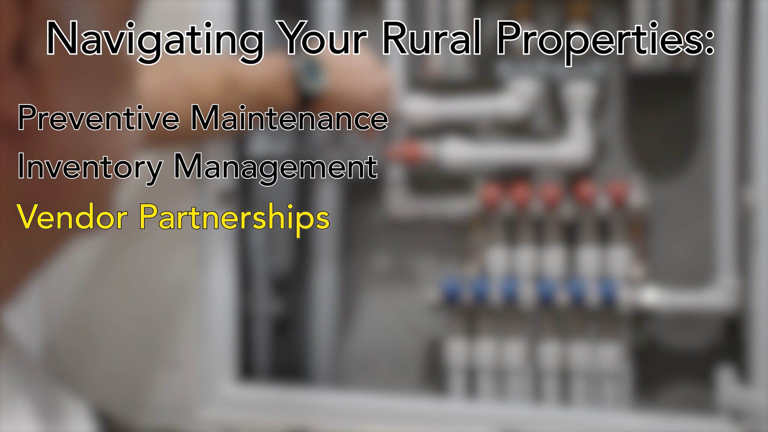 Navigating Your Rural Properties